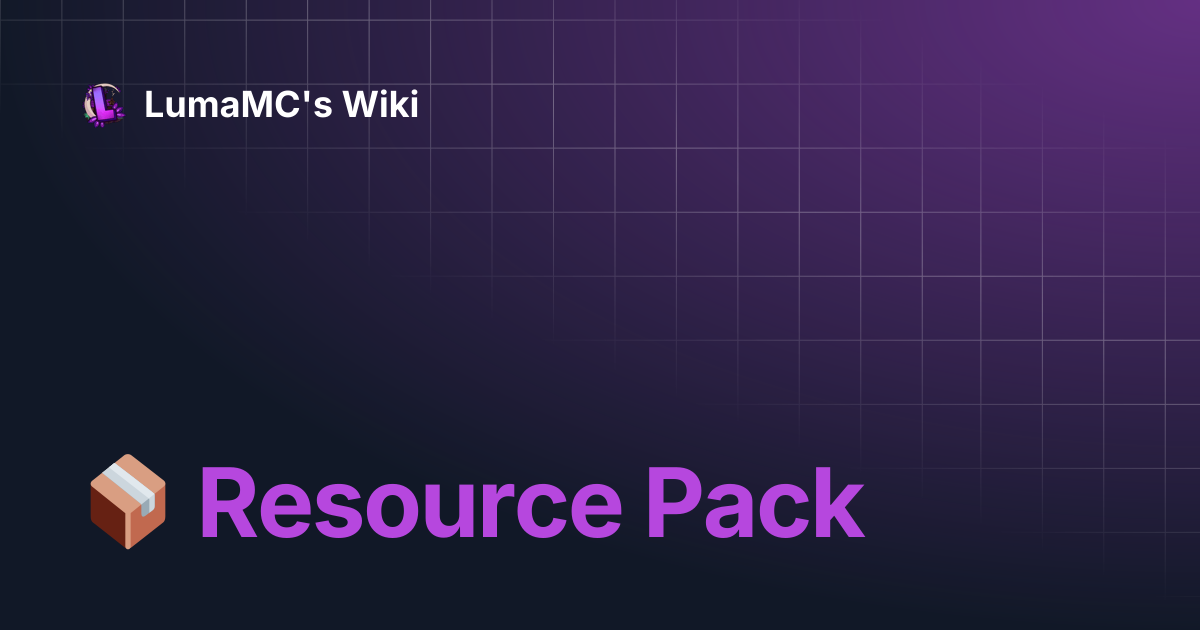 📦 Resource Pack | LumaMC's Wiki